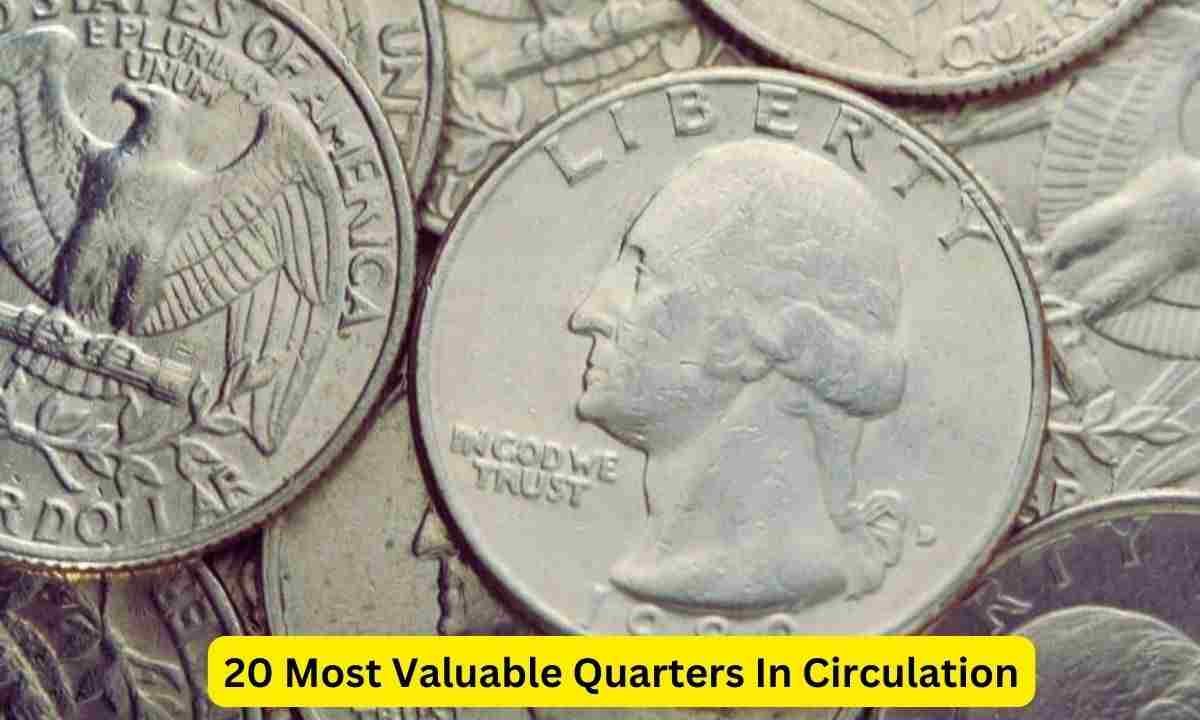 20 Most Valuable Quarters In Circulation