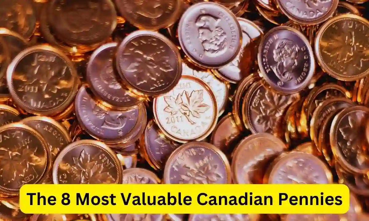 The 8 Most Valuable Canadian Pennies